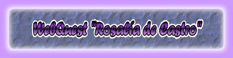 Título WebQuest Rosalía de Castro